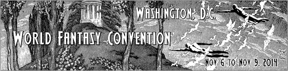 World Fantasy Convention, Washington, D.C., October 30 to November 2, 2014